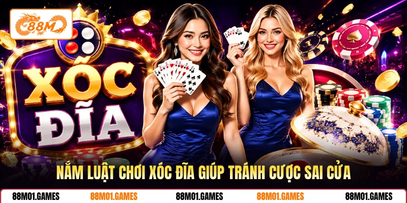 Nắm luật chơi xóc đĩa giúp tránh cược sai cửa